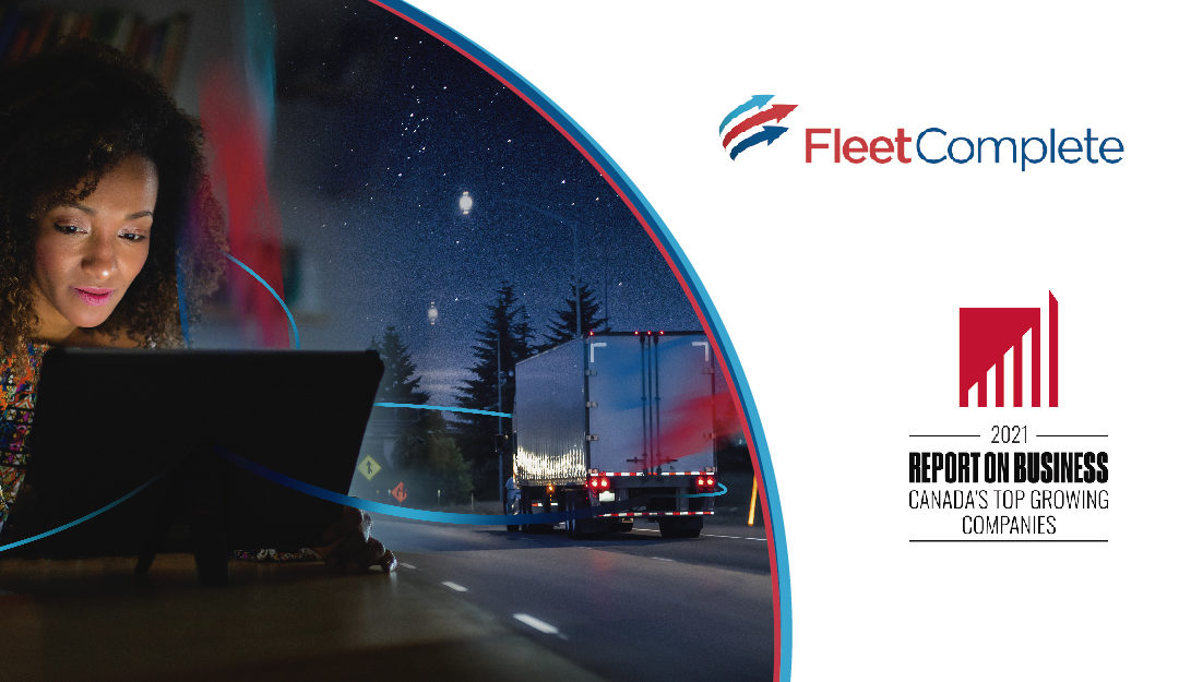 Fleet Complete Places for the 3rd Year in The Globe and Mail’s Ranking of Canada’s Top Growing Companies