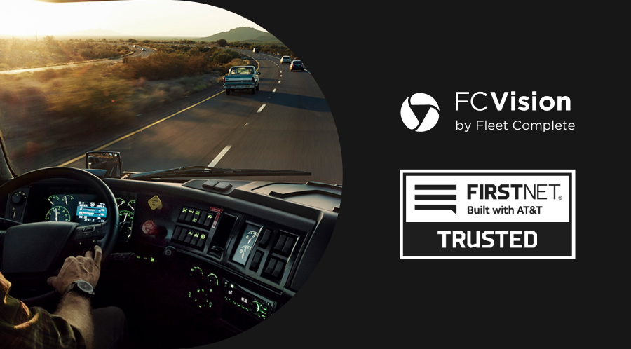 FC Vision AI Fleet Dash Camera has Earned FirstNet Trusted™ Certification